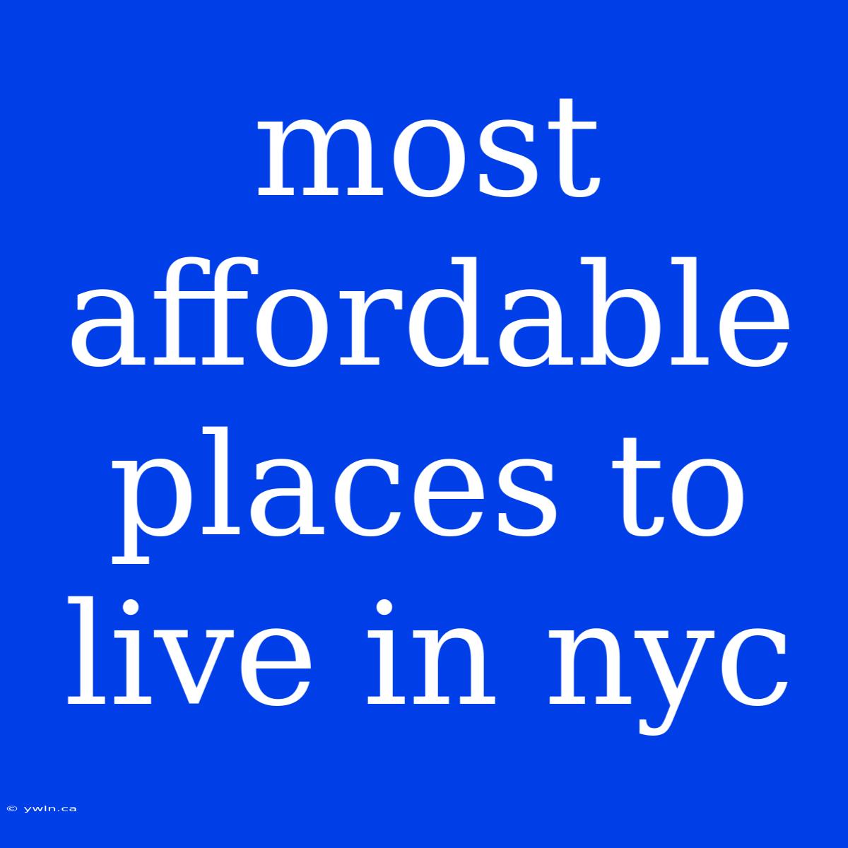 Most Affordable Places To Live In Nyc