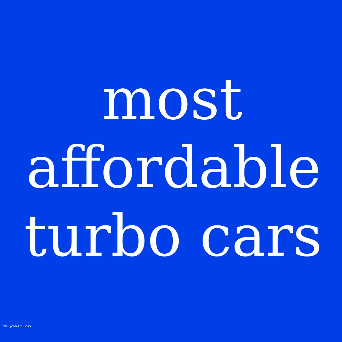 Most Affordable Turbo Cars