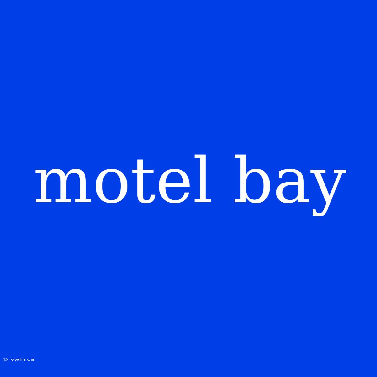 Motel Bay