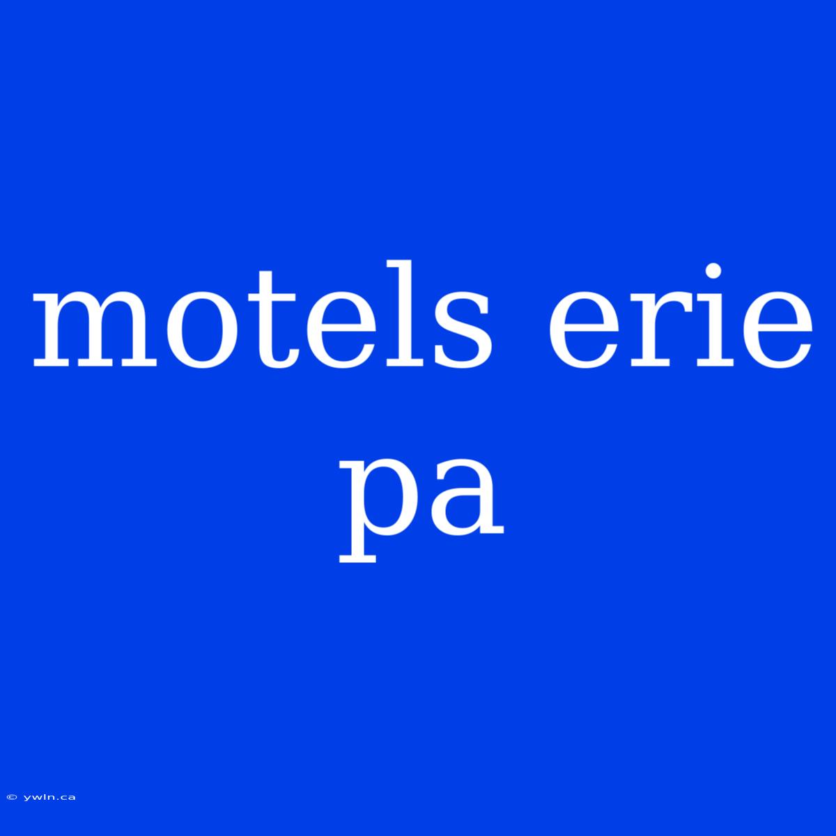 Motels Erie Pa