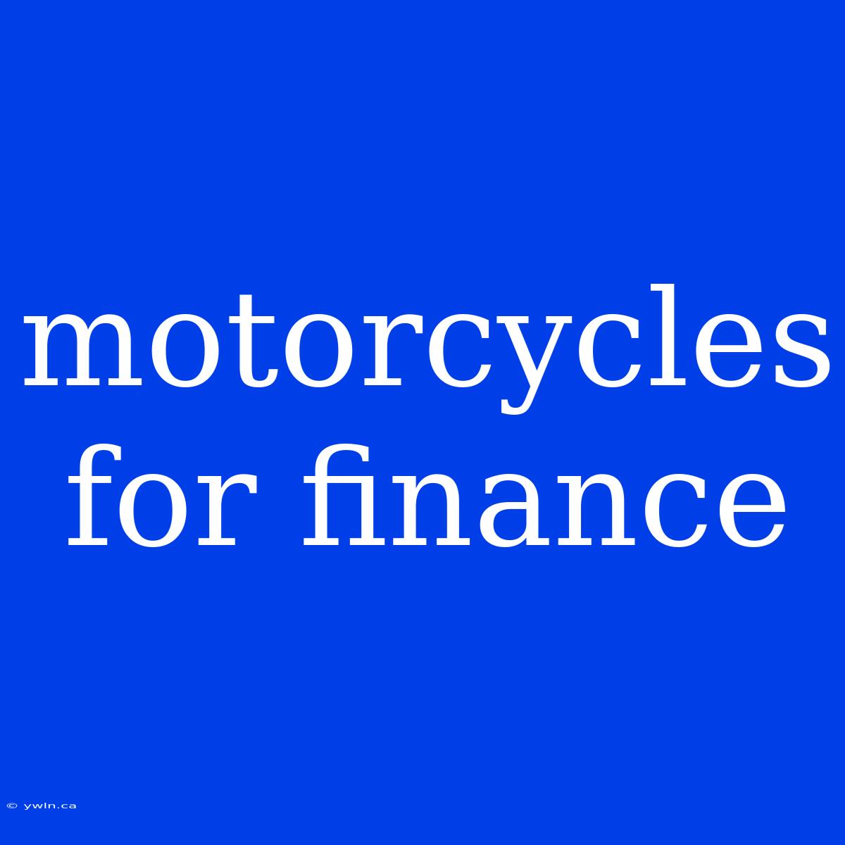 Motorcycles For Finance