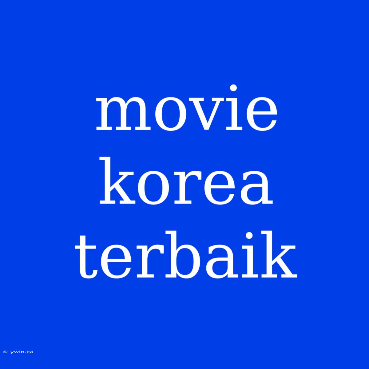 Movie Korea Terbaik