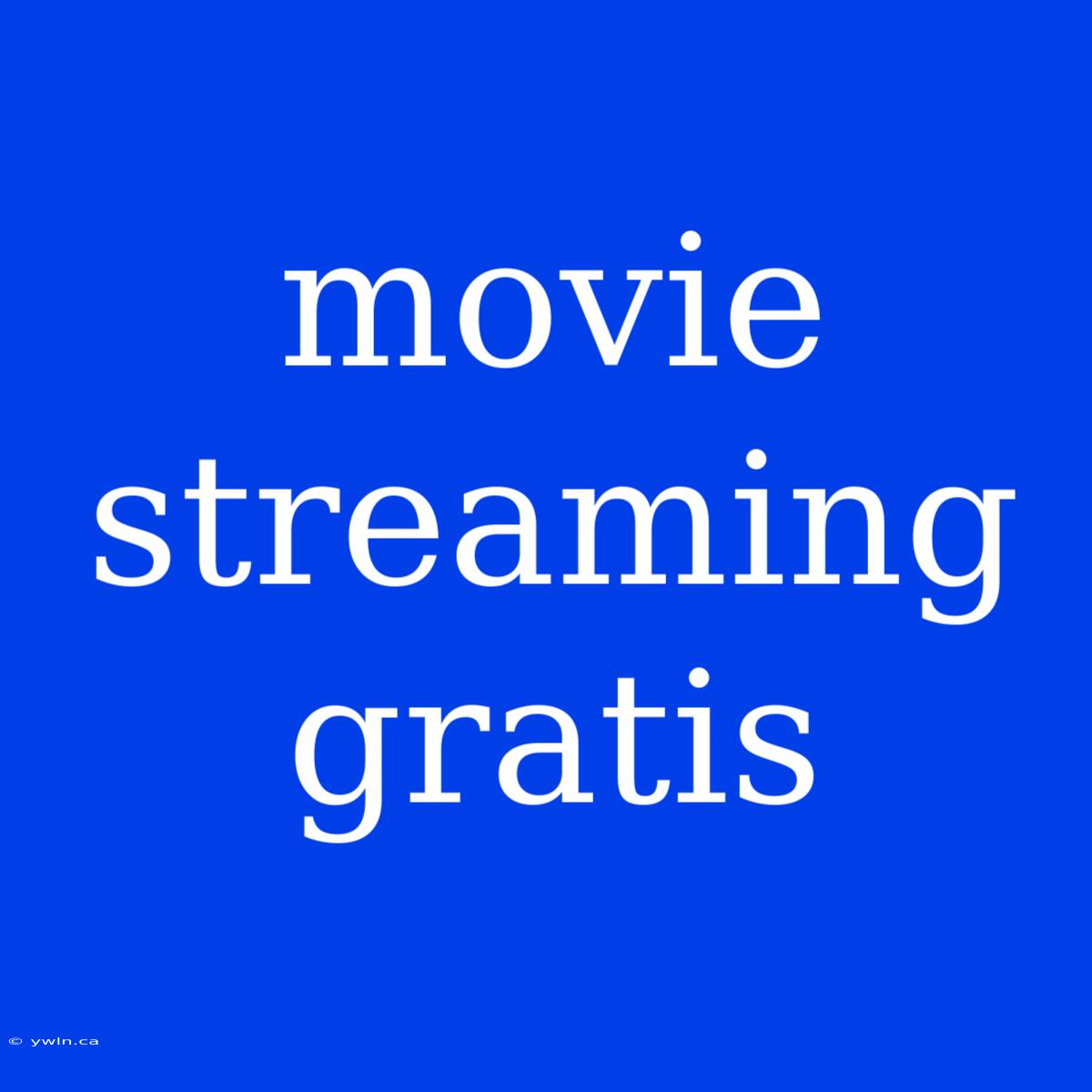 Movie Streaming Gratis