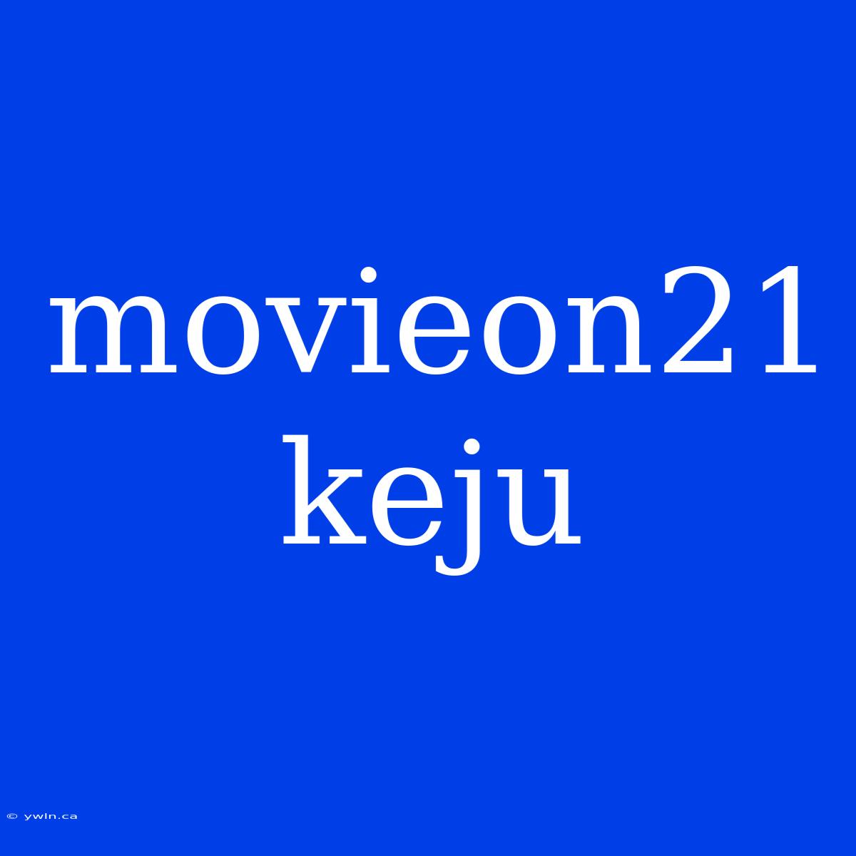 Movieon21 Keju