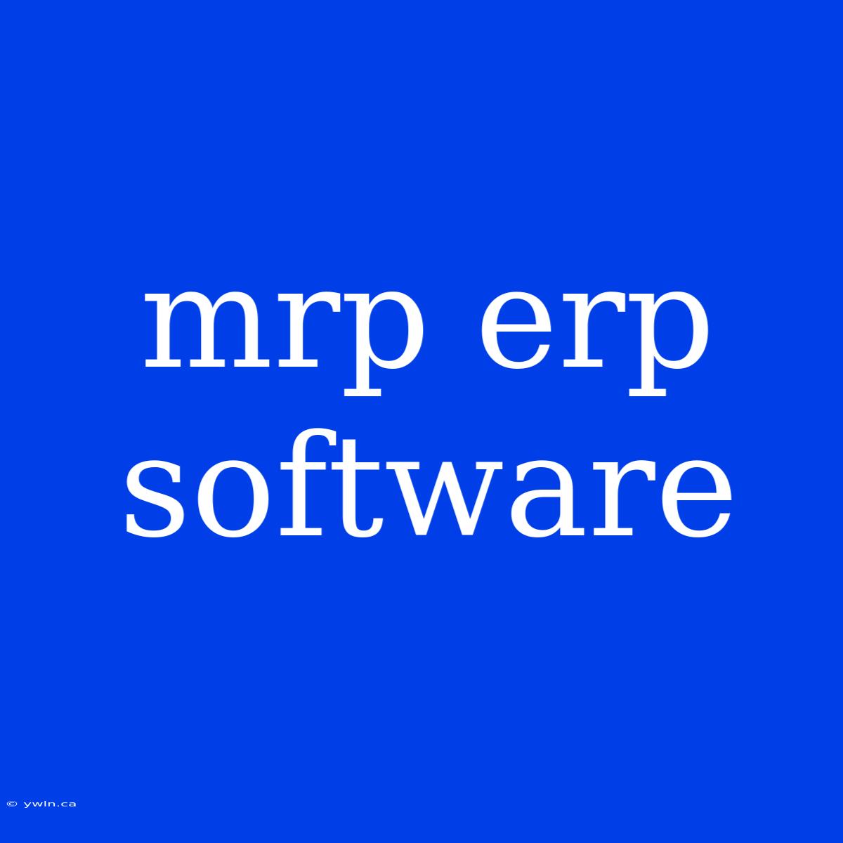 Mrp Erp Software