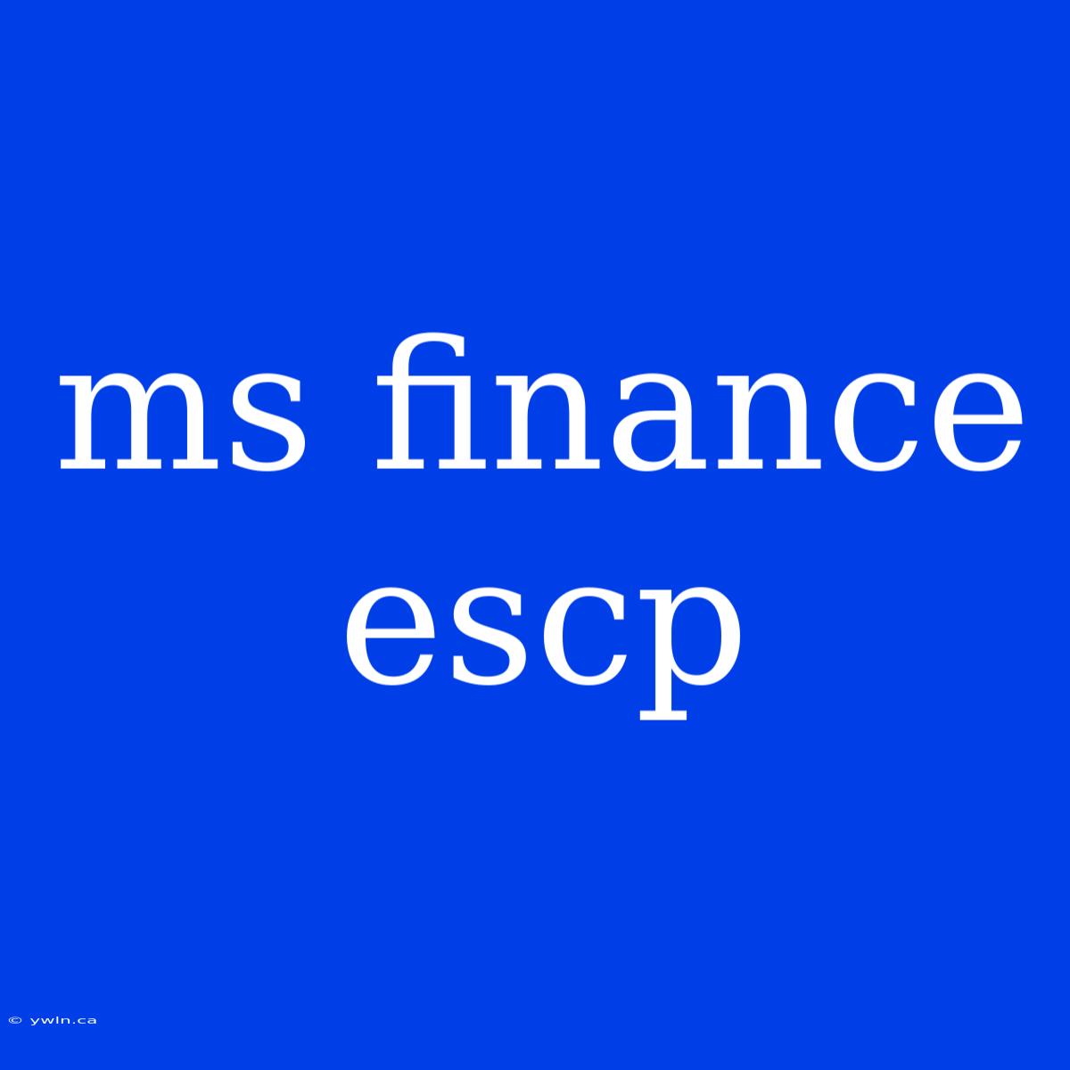 Ms Finance Escp