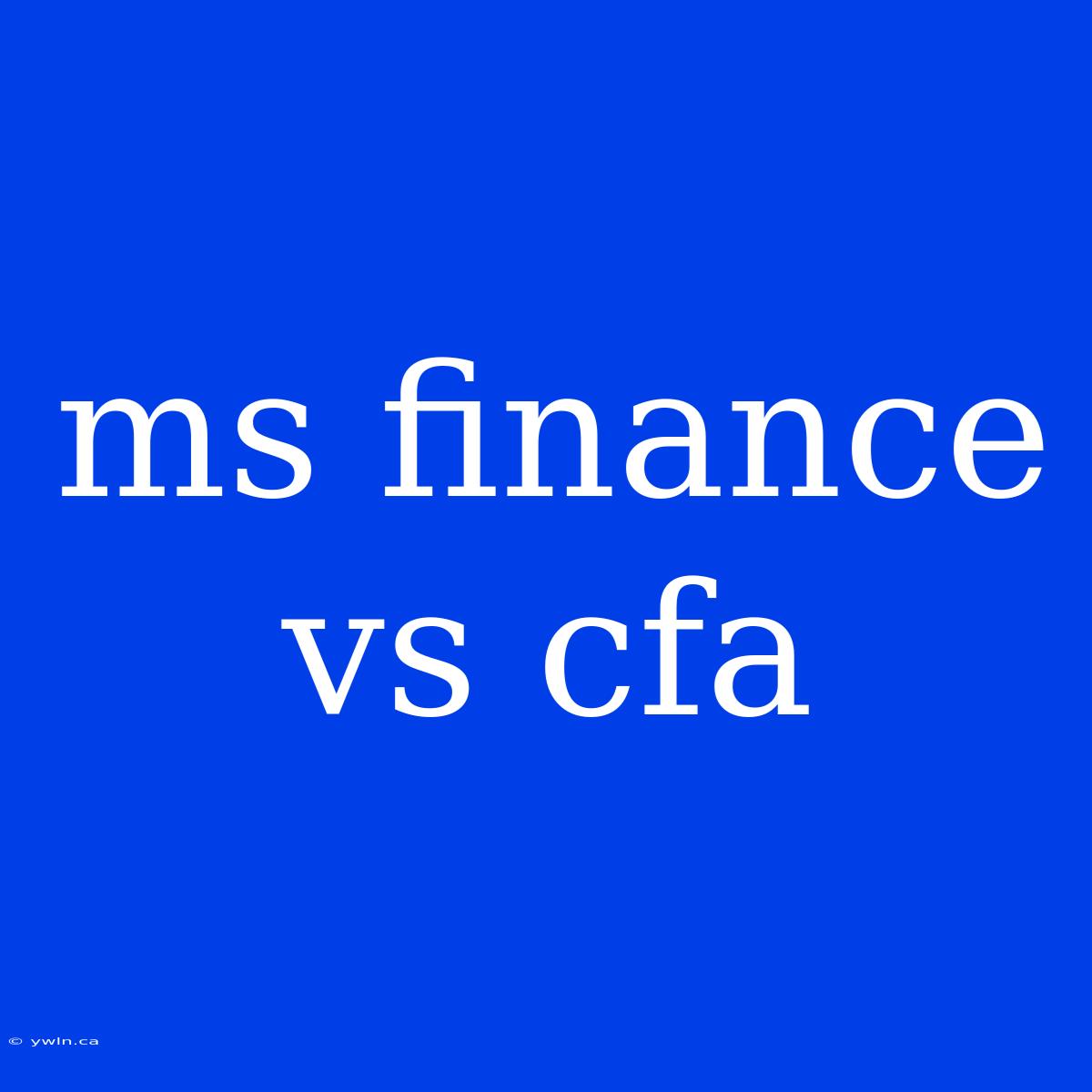 Ms Finance Vs Cfa