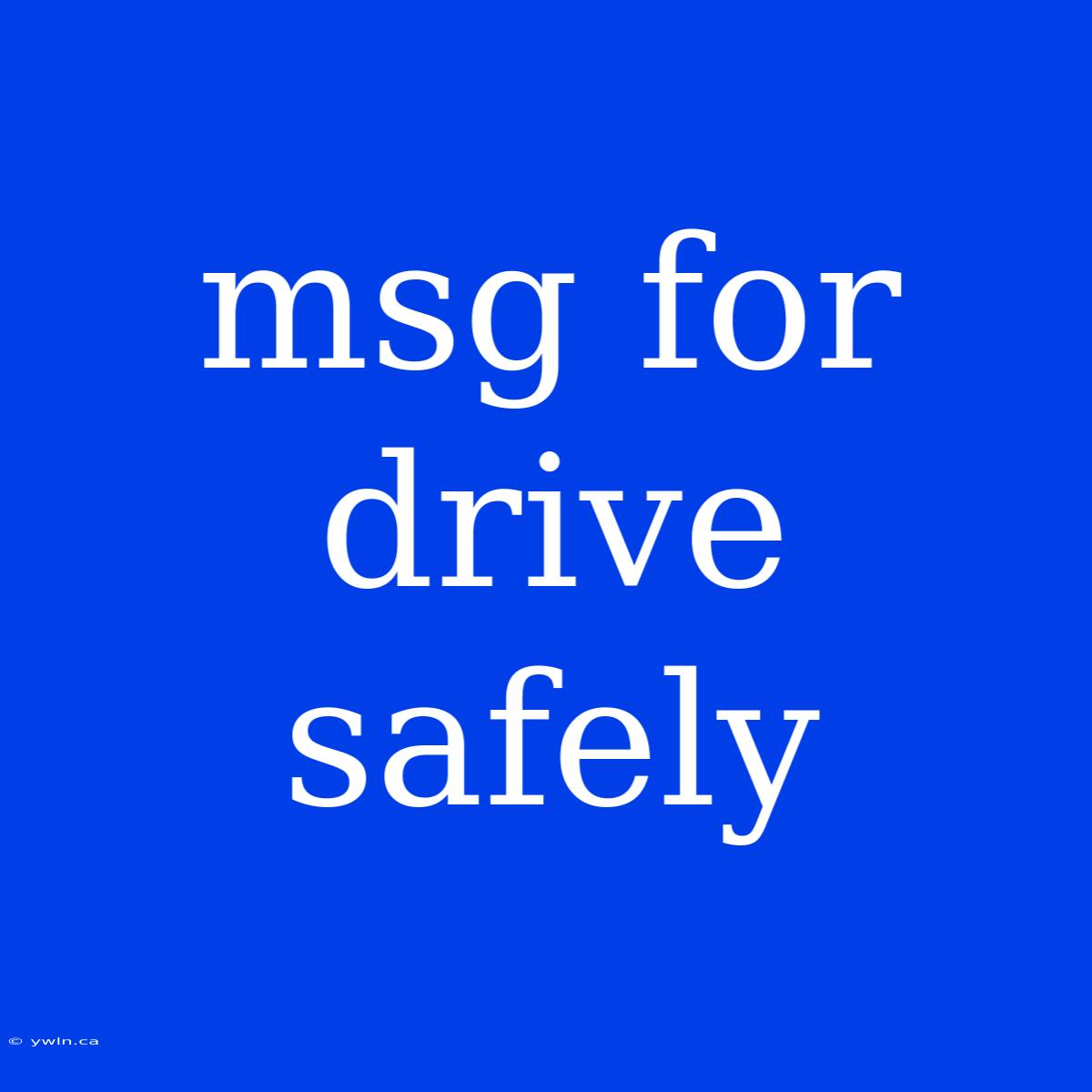 Msg For Drive Safely