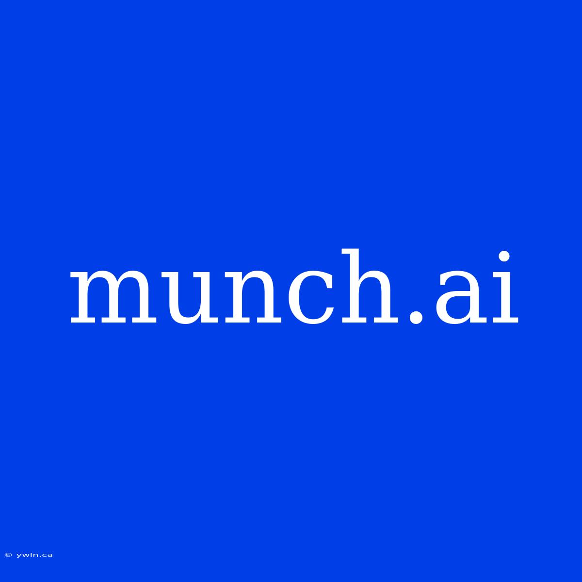 Munch.ai