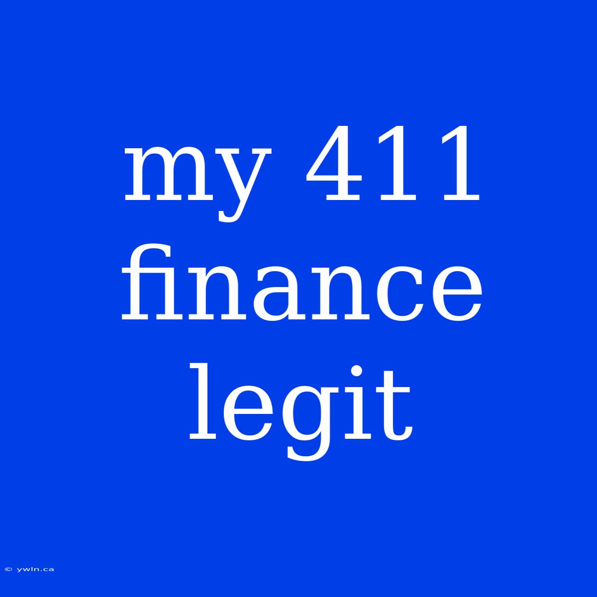 My 411 Finance Legit