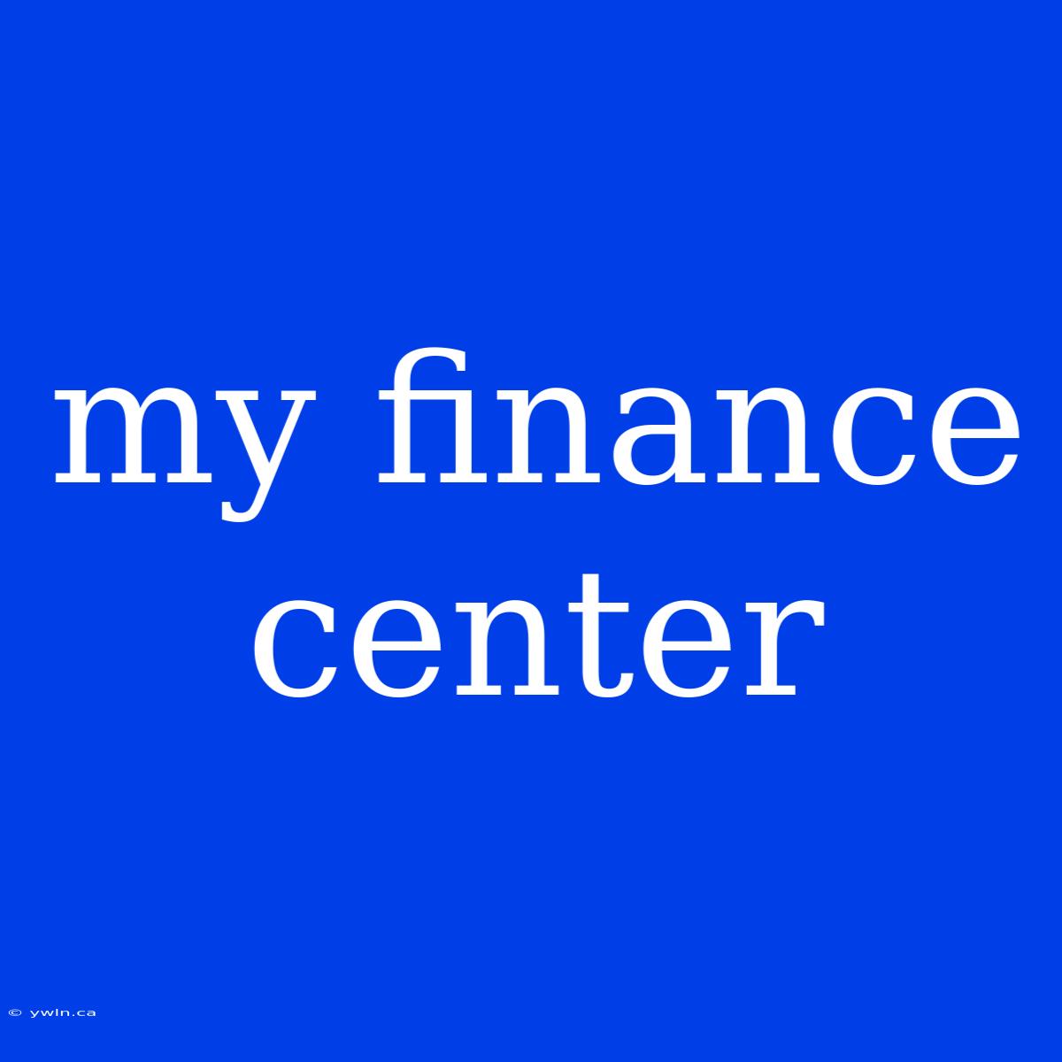 My Finance Center