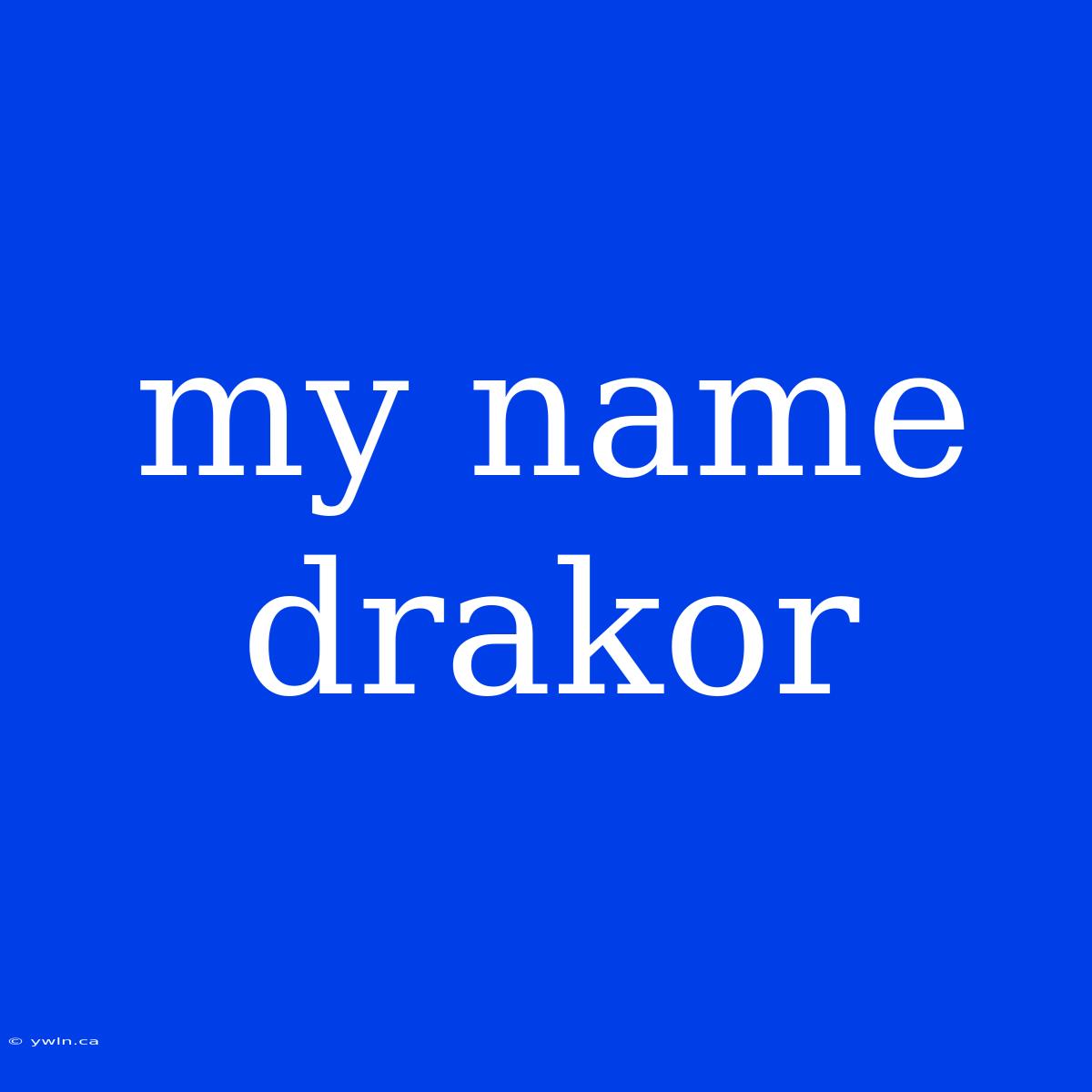 My Name Drakor