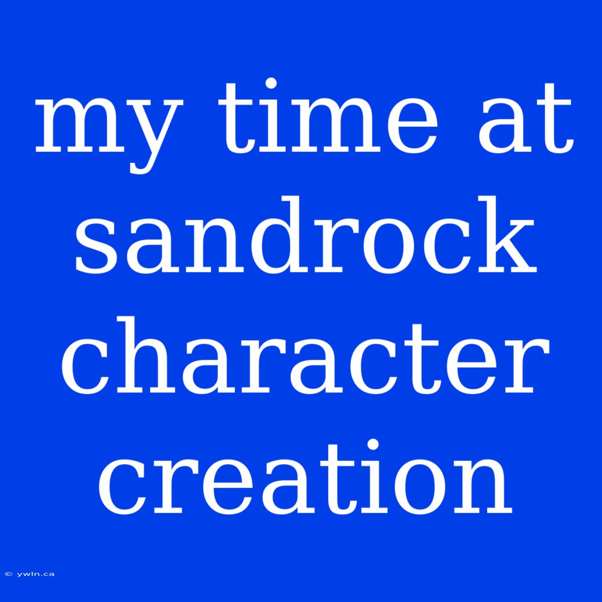 My Time At Sandrock Character Creation