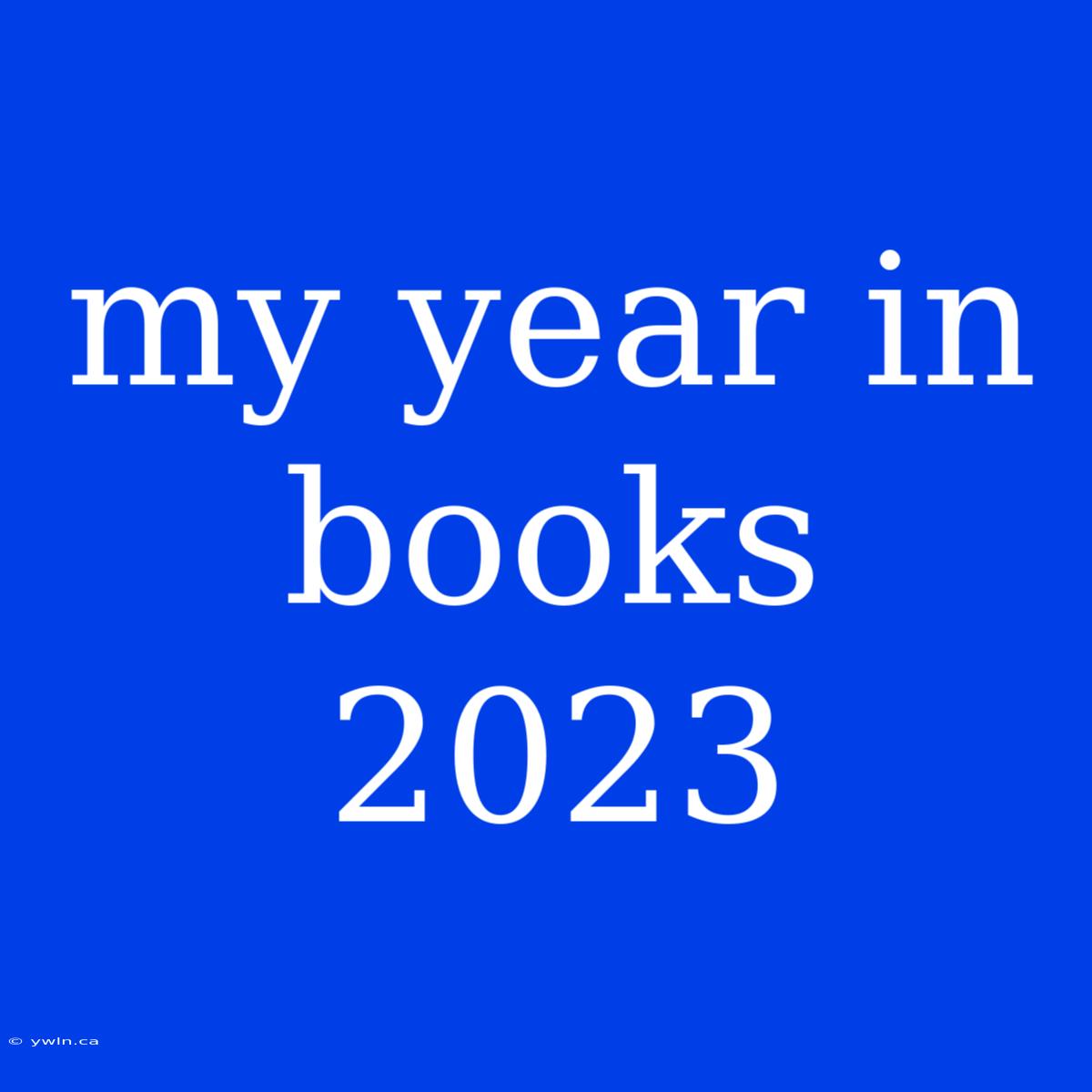 My Year In Books 2023