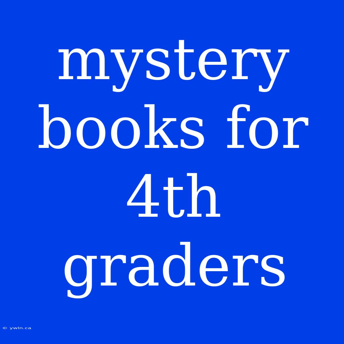 Mystery Books For 4th Graders