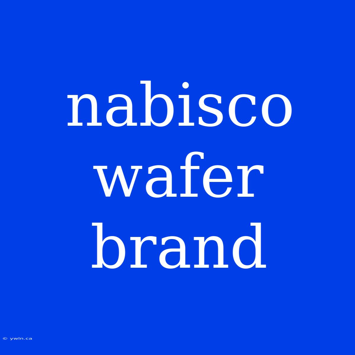 Nabisco Wafer Brand