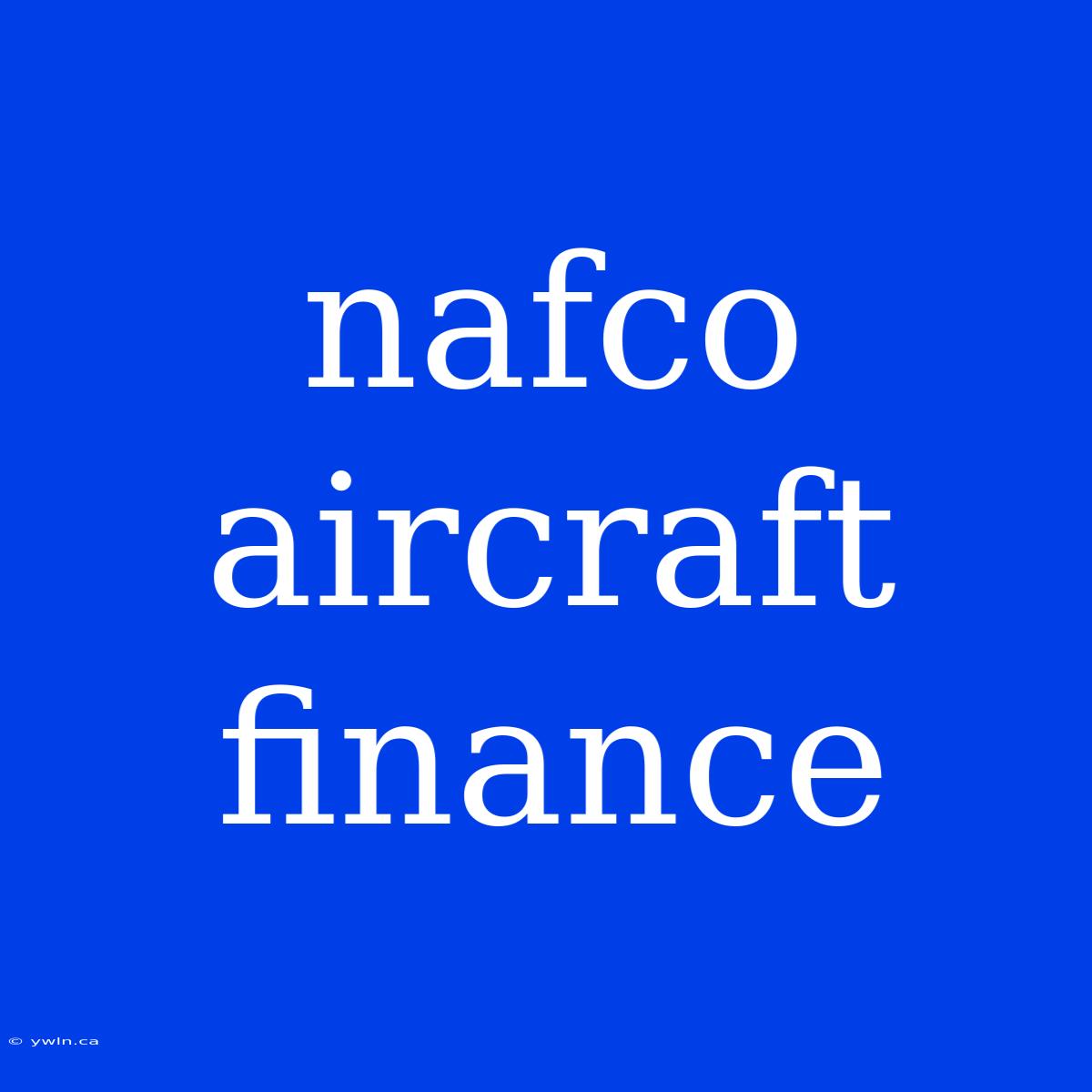 Nafco Aircraft Finance