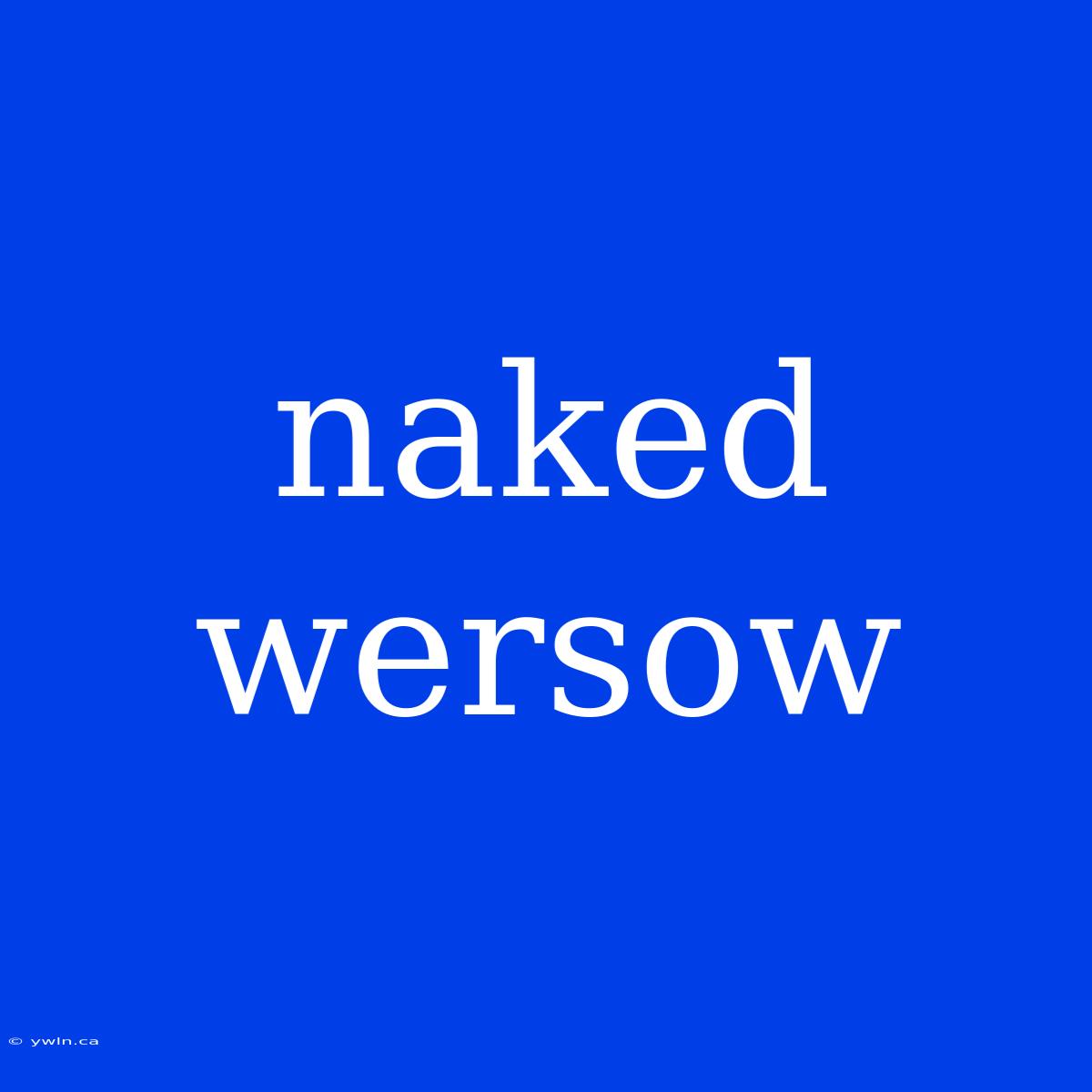 Naked Wersow