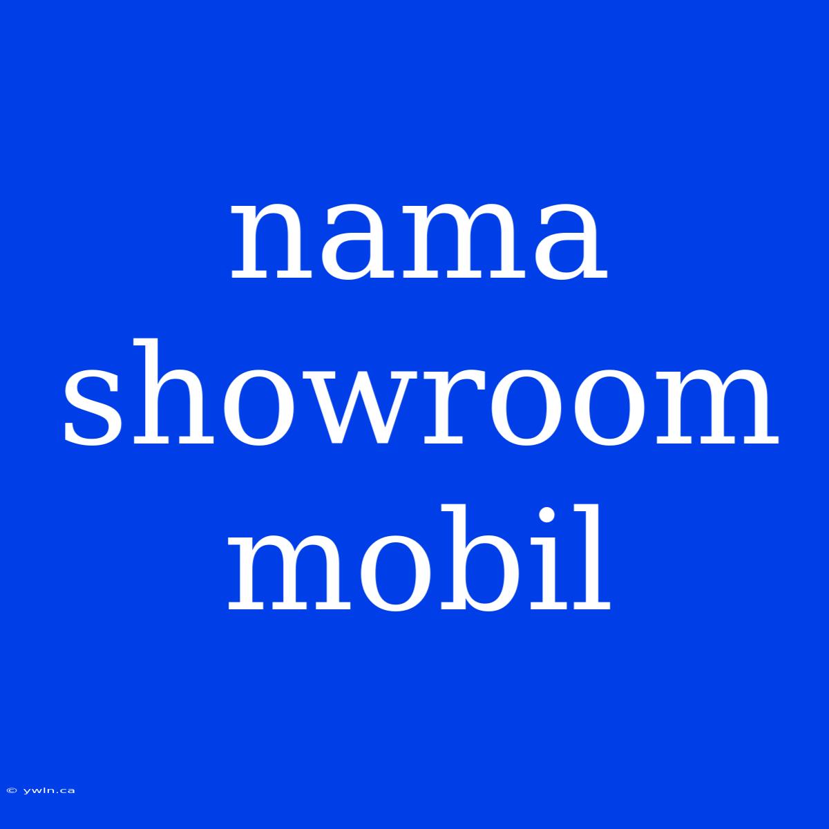 Nama Showroom Mobil