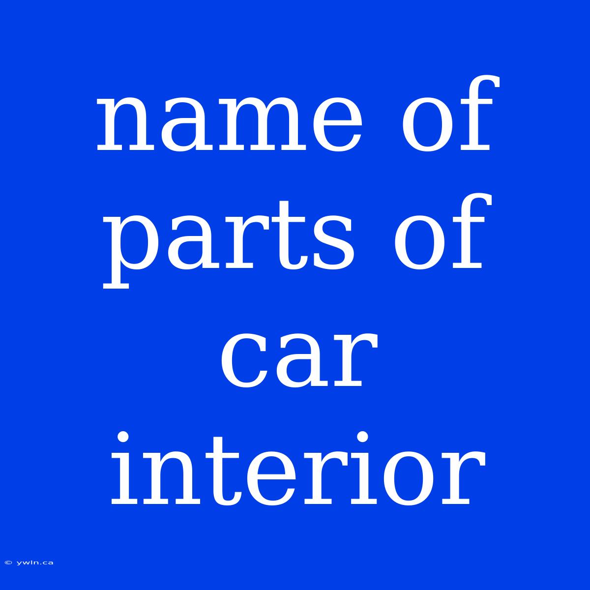 Name Of Parts Of Car Interior