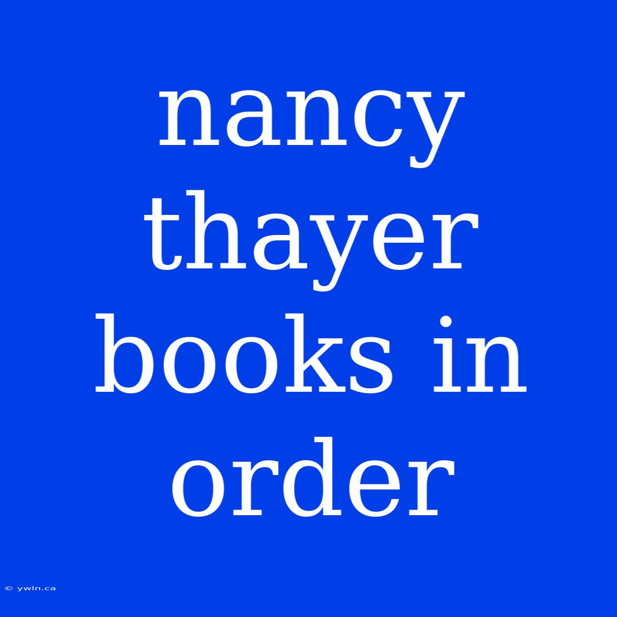 Nancy Thayer Books In Order