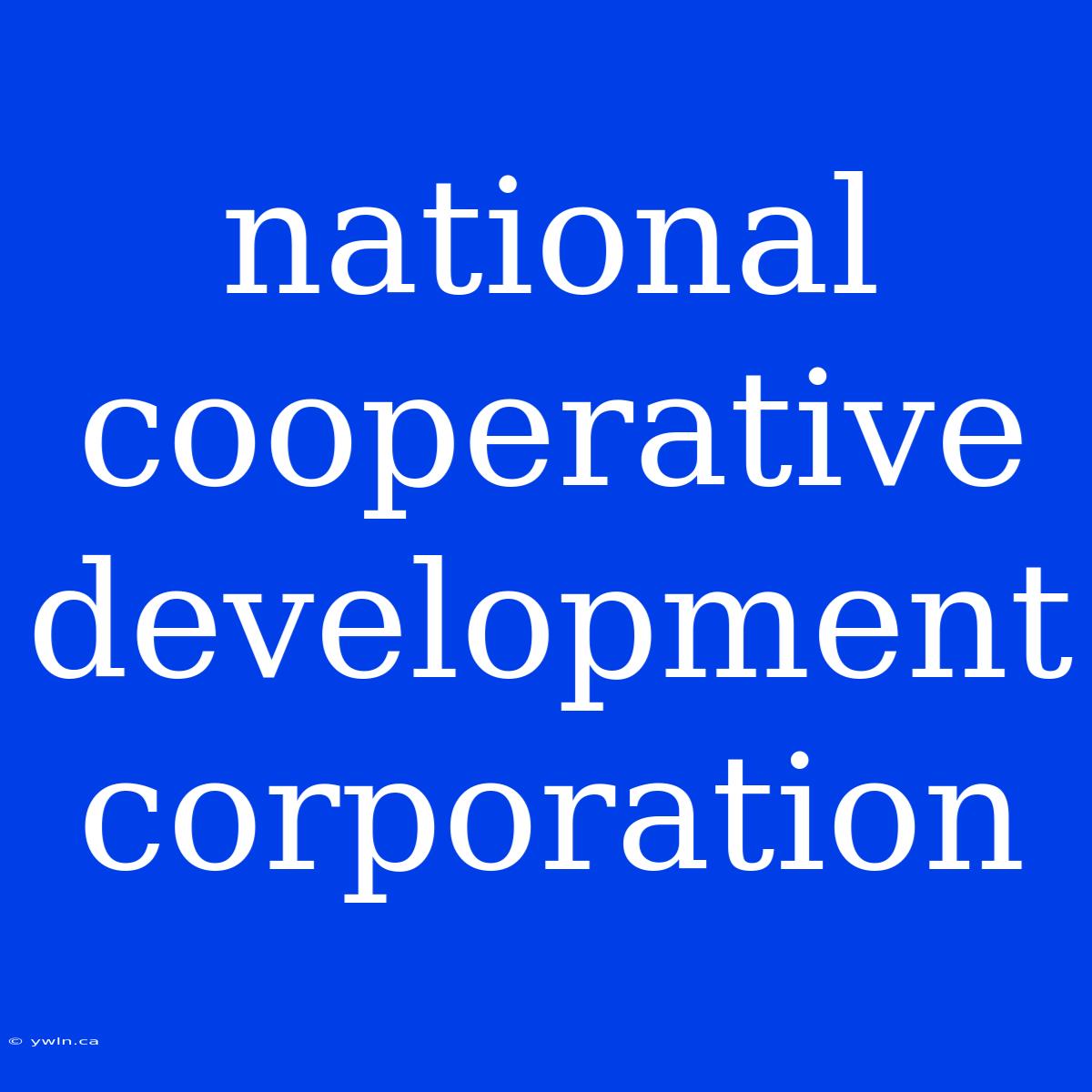 National Cooperative Development Corporation