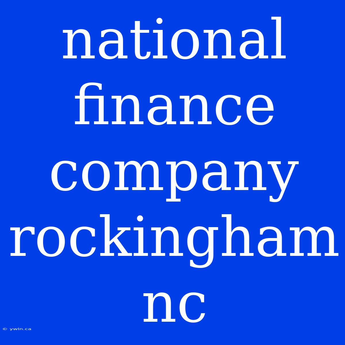 National Finance Company Rockingham Nc