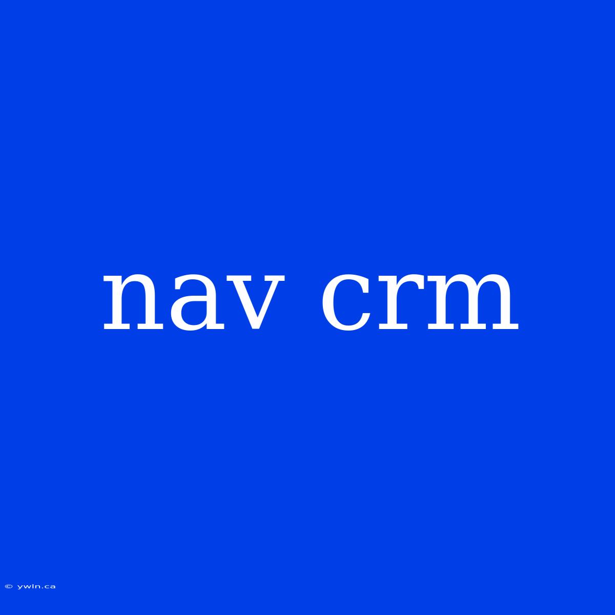 Nav Crm