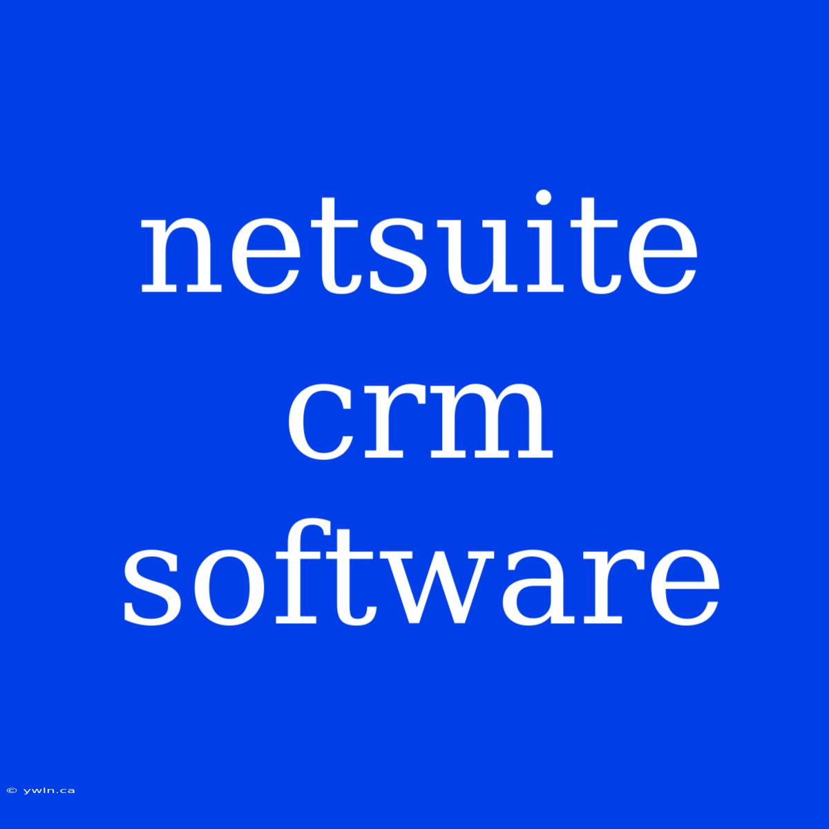 Netsuite Crm Software