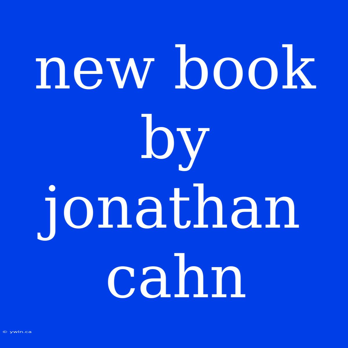 New Book By Jonathan Cahn