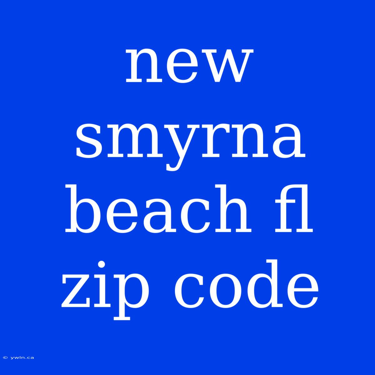 New Smyrna Beach Fl Zip Code