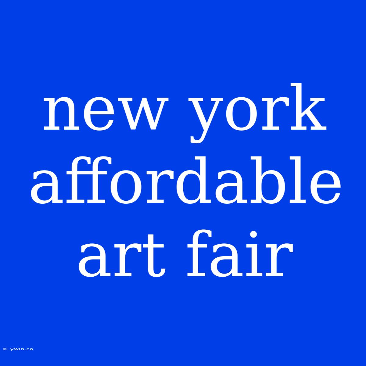 New York Affordable Art Fair