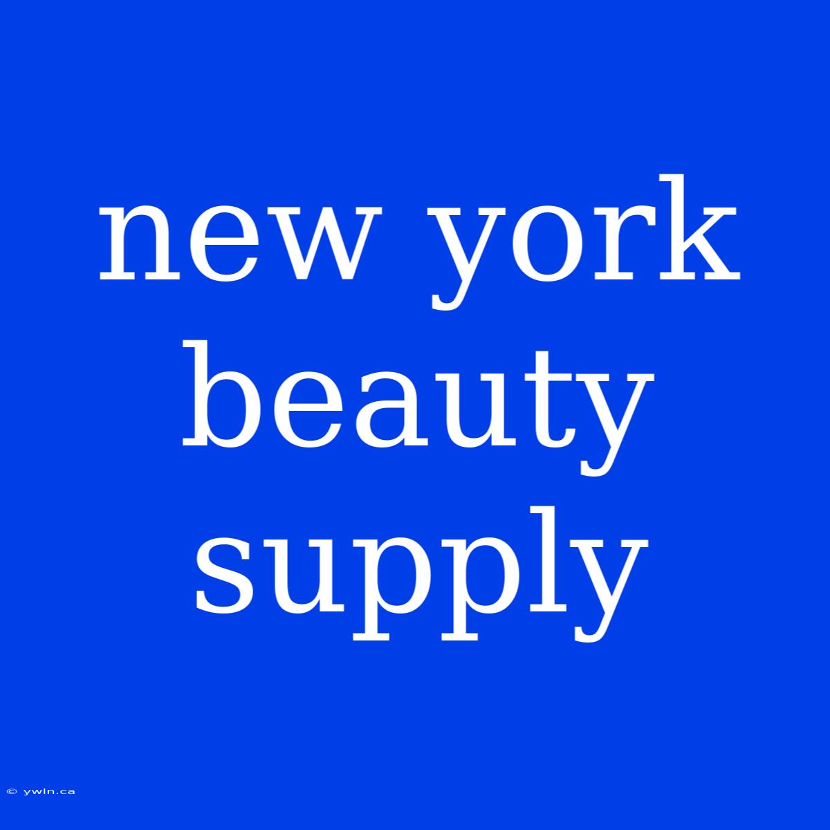 New York Beauty Supply