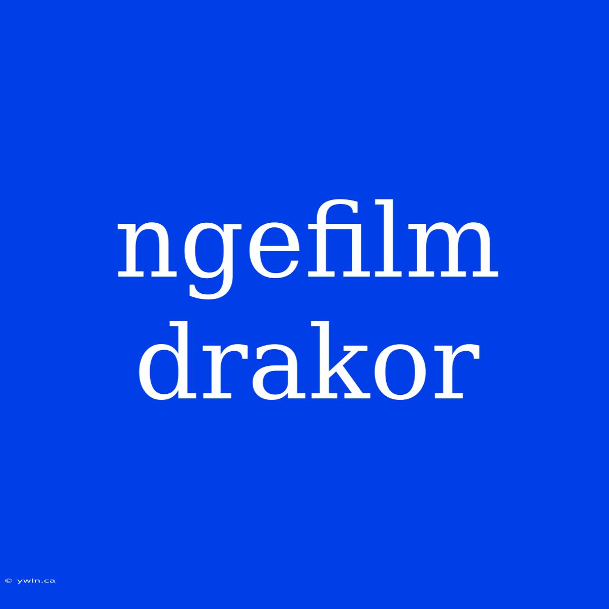 Ngefilm Drakor