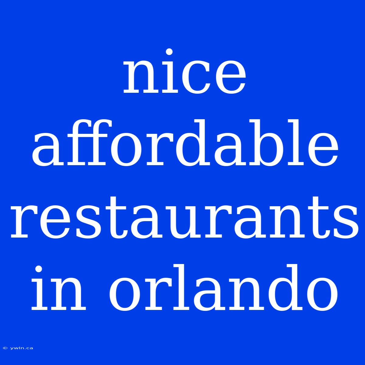 Nice Affordable Restaurants In Orlando