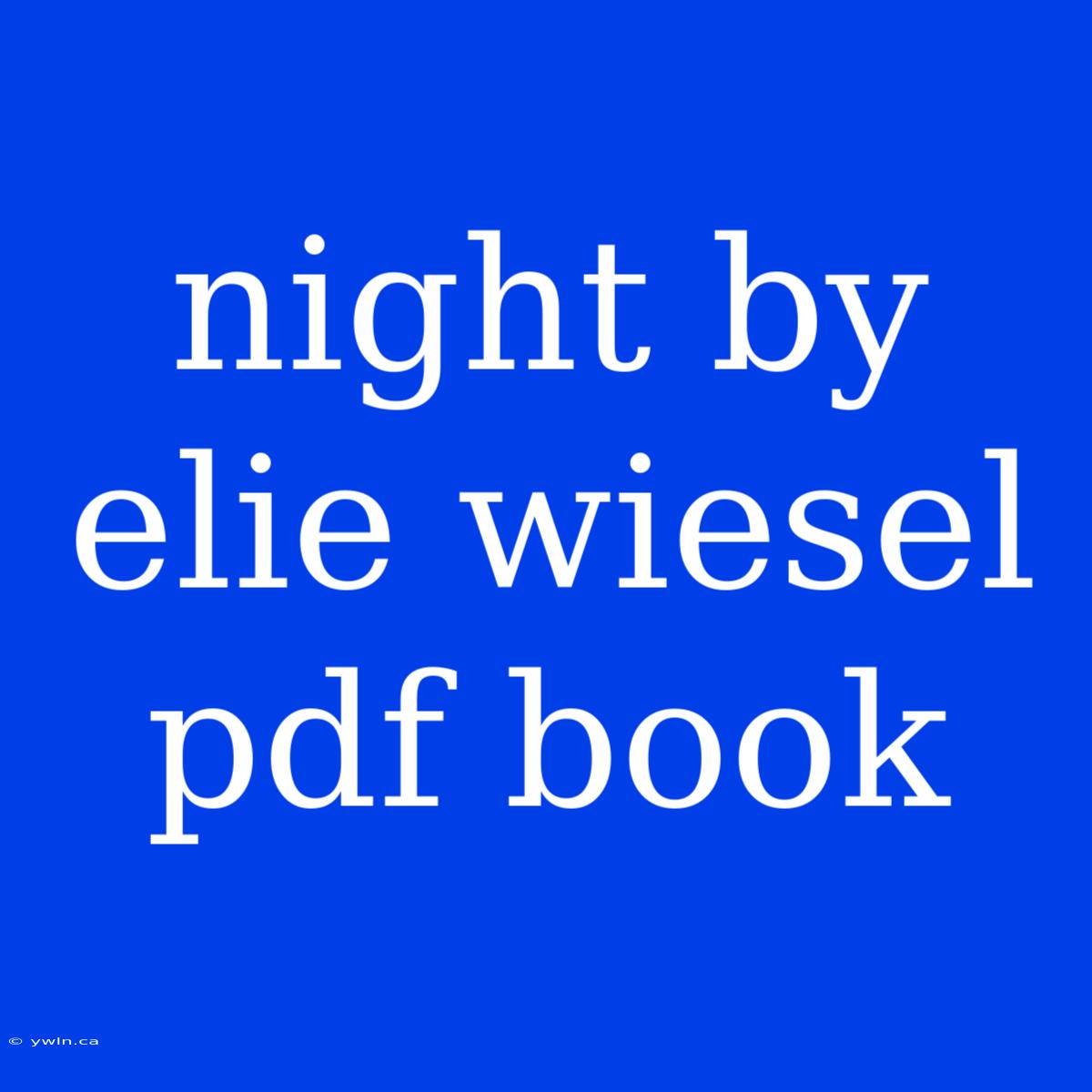 Night By Elie Wiesel Pdf Book