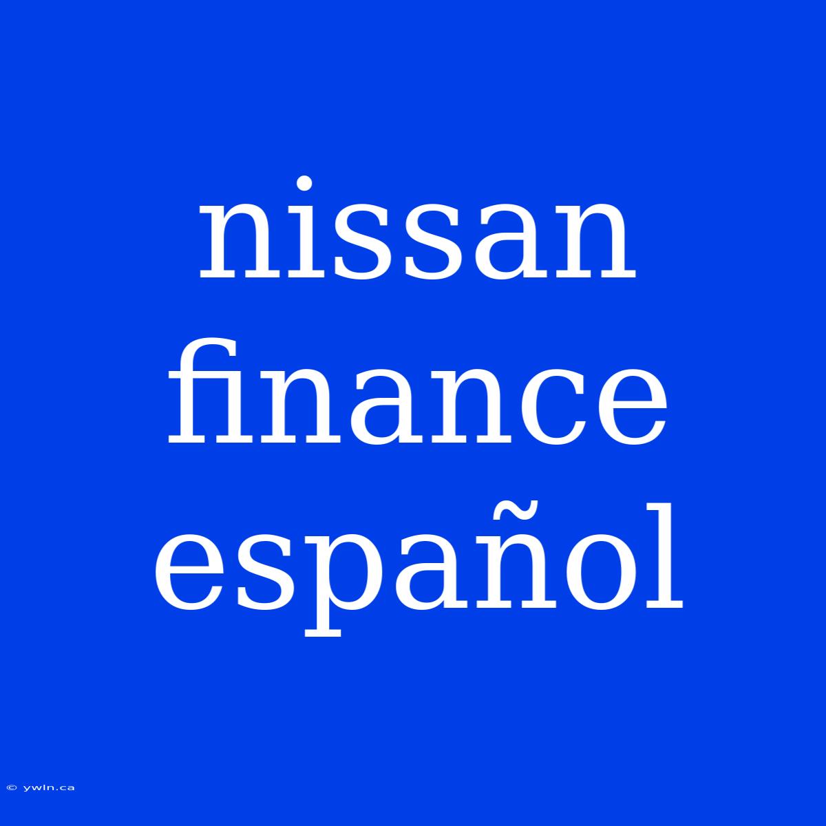 Nissan Finance Español