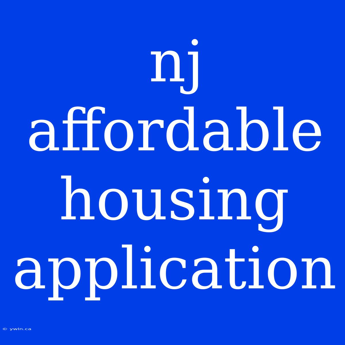 Nj Affordable Housing Application