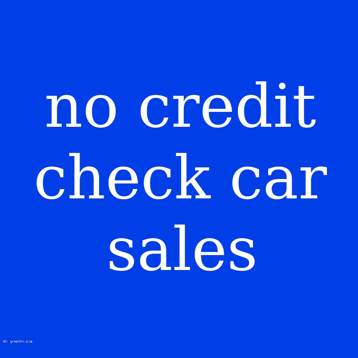 No Credit Check Car Sales