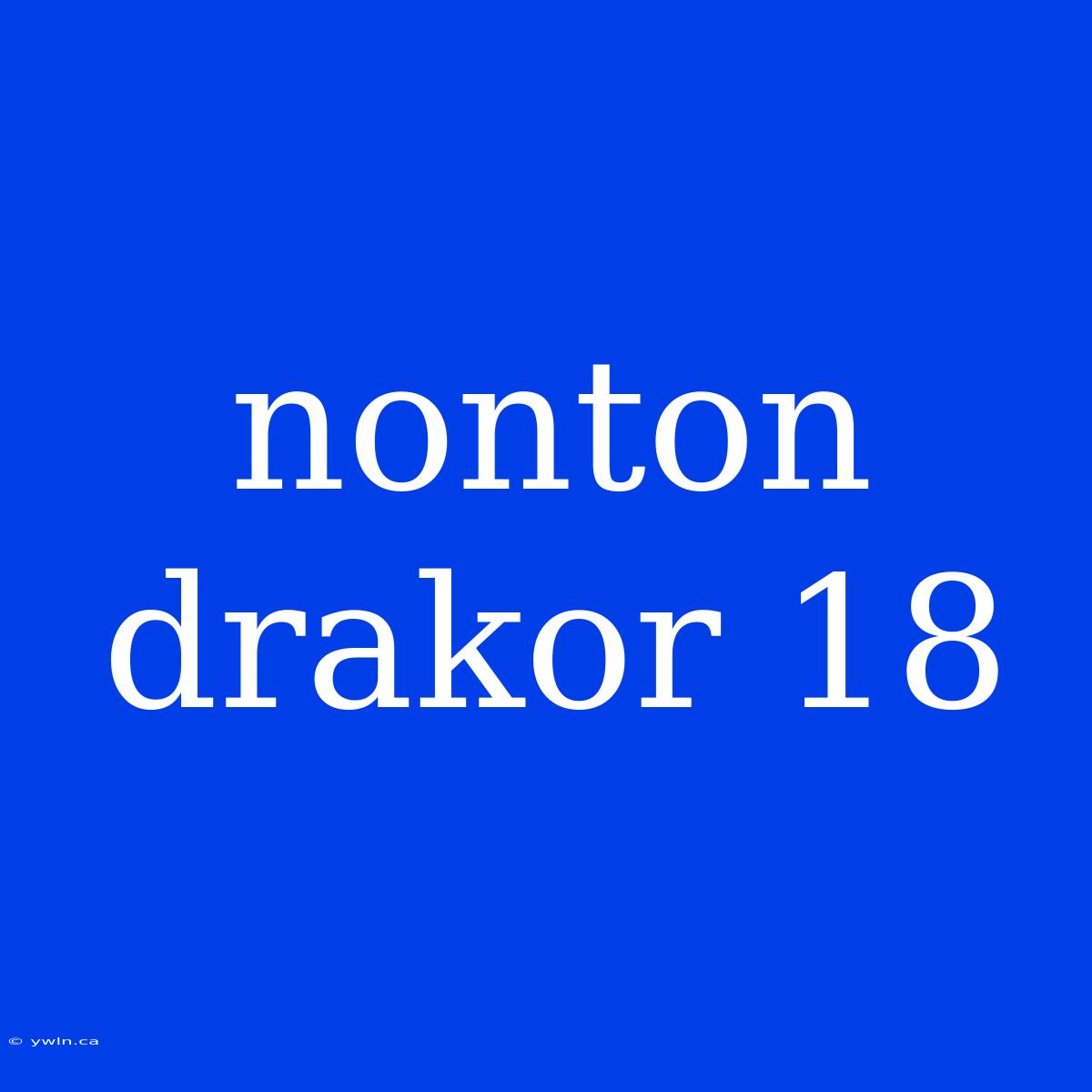 Nonton Drakor 18