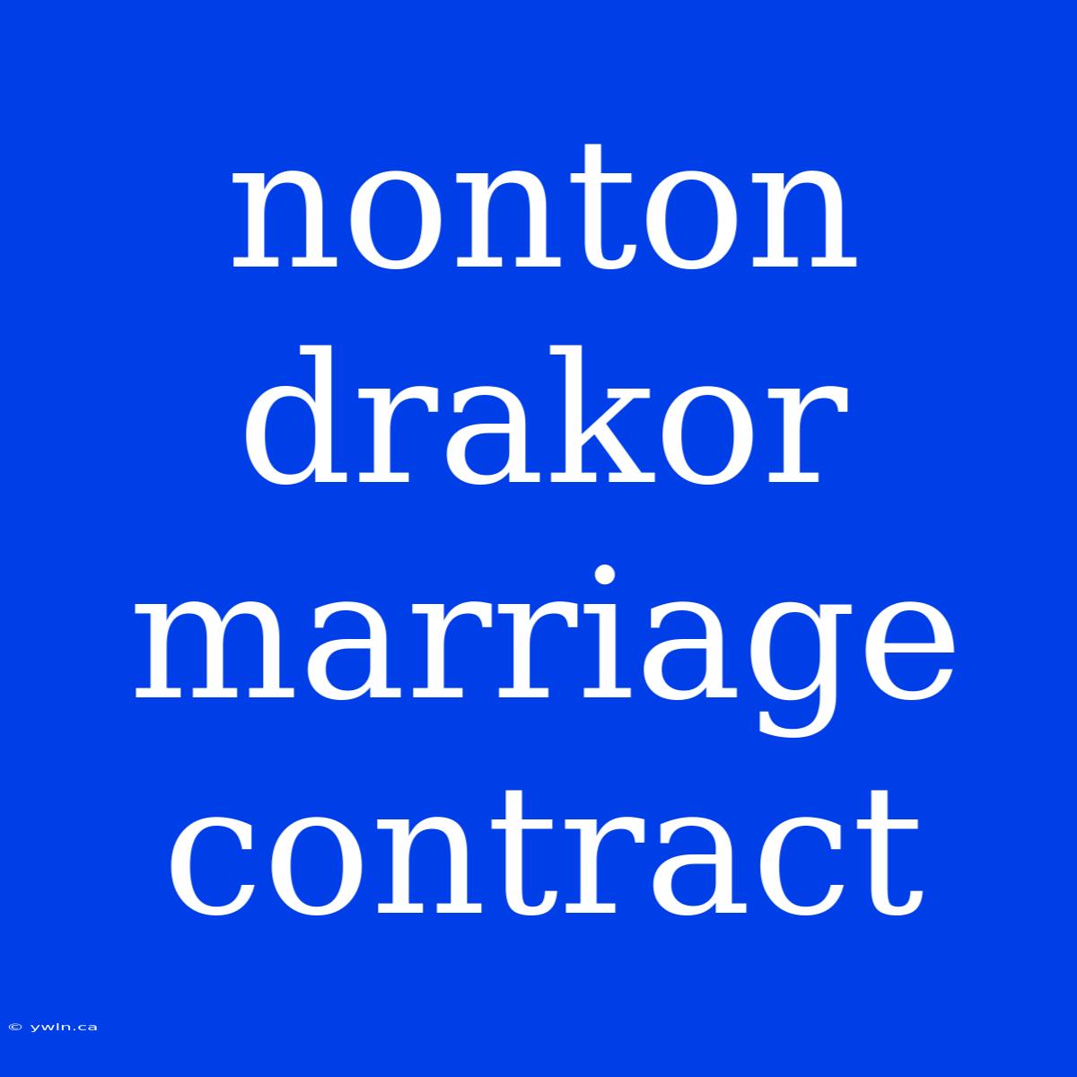 Nonton Drakor Marriage Contract