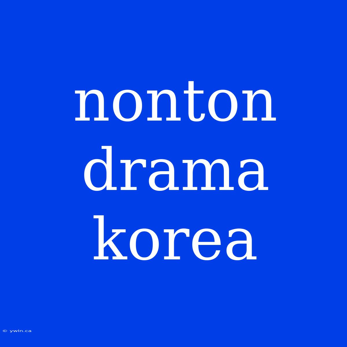 Nonton Drama Korea