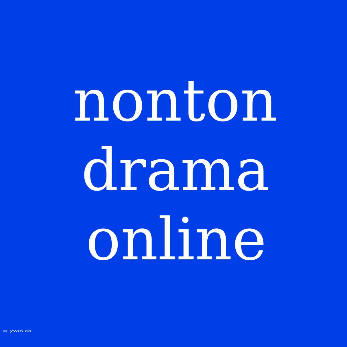 Nonton Drama Online