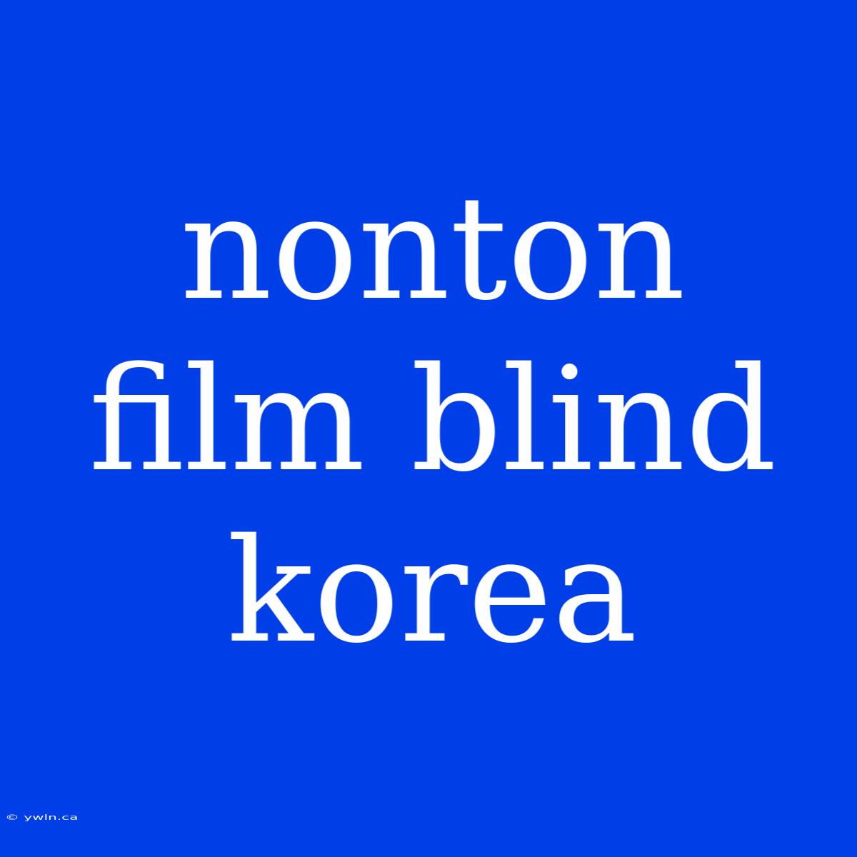 Nonton Film Blind Korea