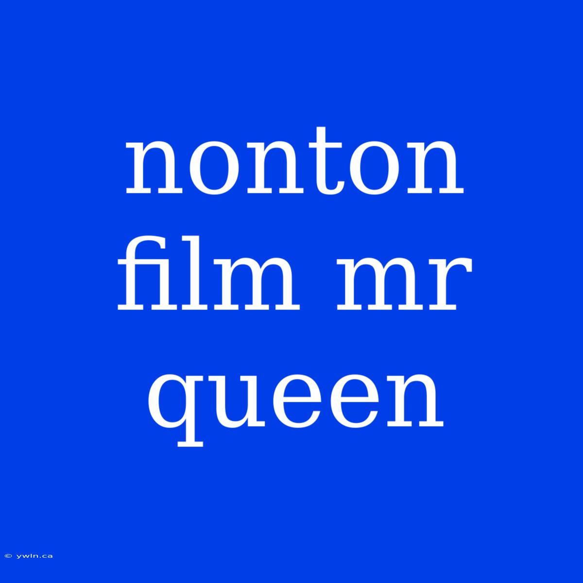 Nonton Film Mr Queen