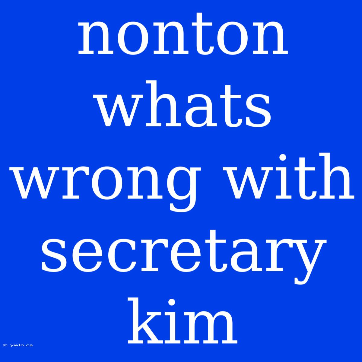 Nonton Whats Wrong With Secretary Kim