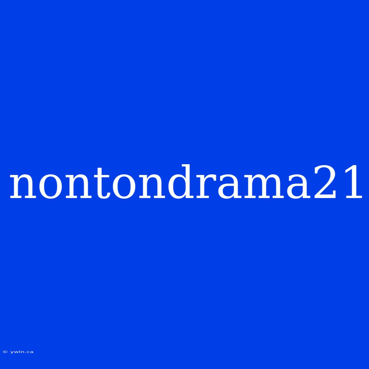 Nontondrama21