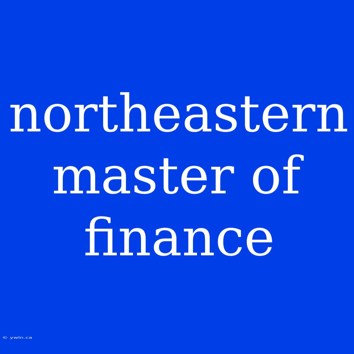 Northeastern Master Of Finance