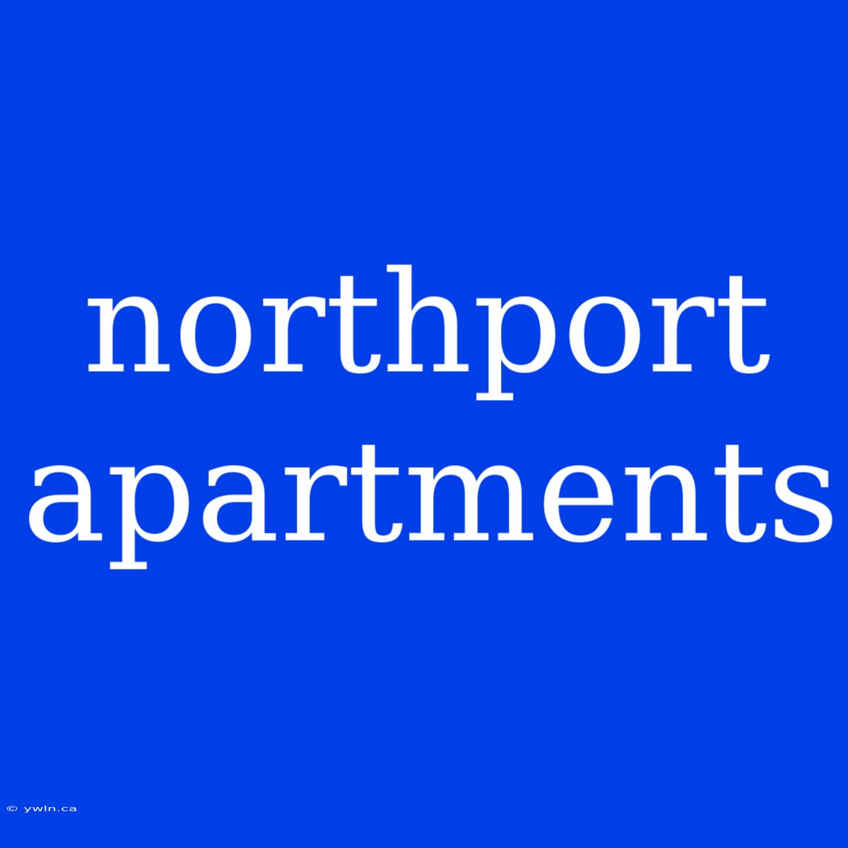 Northport Apartments