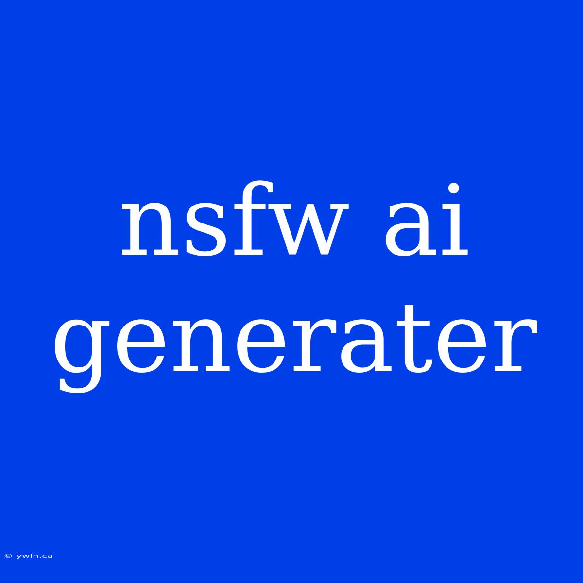 Nsfw Ai Generater